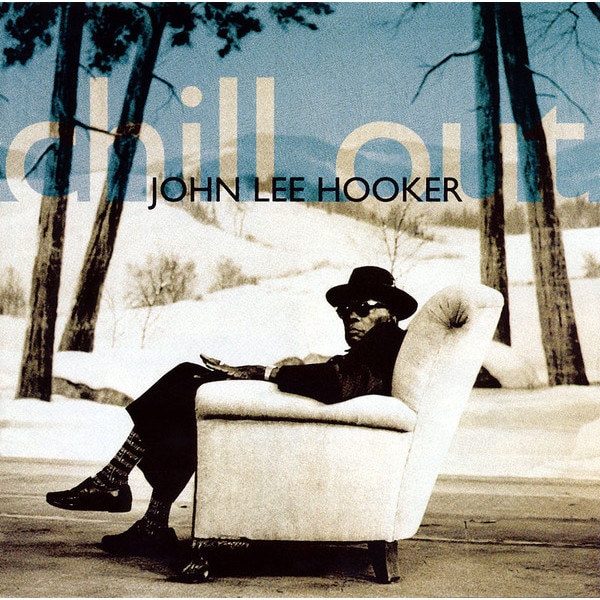 John Lee Hooker - Chill Out [re-issue 2016] (cd)