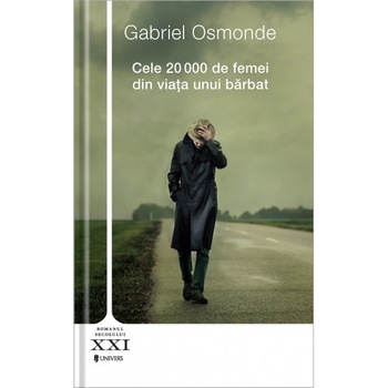 Cele 20000 de femei din viata unui barbat - Gabriel Osmonde Cele 20000 de femei din viata unui barbat - Gabriel Osmonde