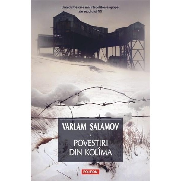Povestiri din Kolima (I) - Varlam Salamov