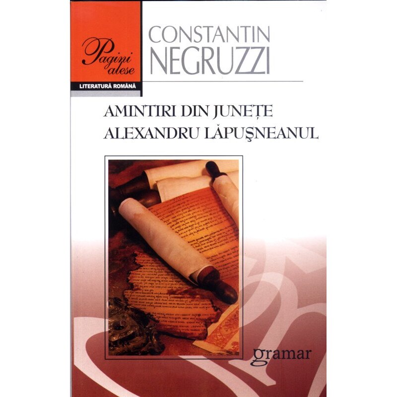 Amintiri din junete, autor Constantin Negruzzi