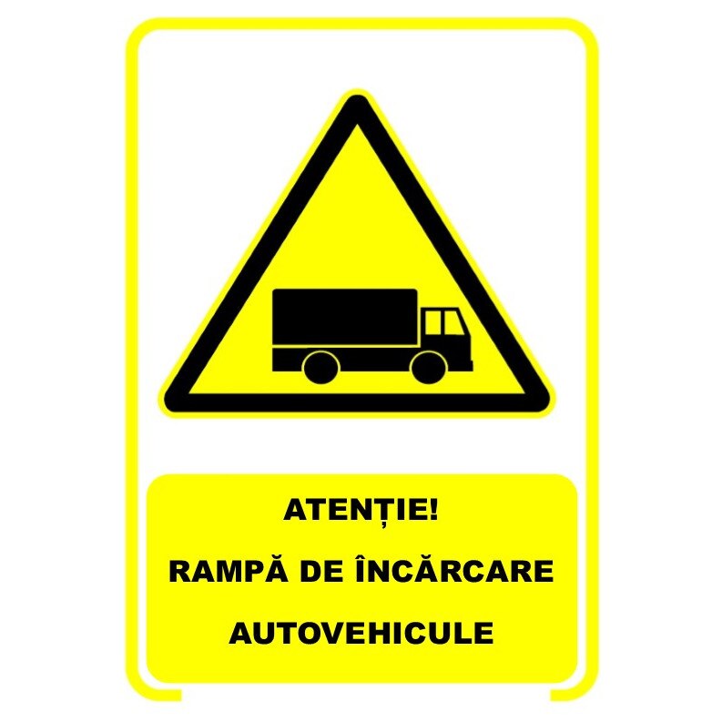 Set de 2 indicatoare A5 - ATENTIE RAMPA DE INCARCARE