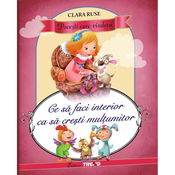 Ce sa faci interior ca sa cresti multumitor - Clara Ruse