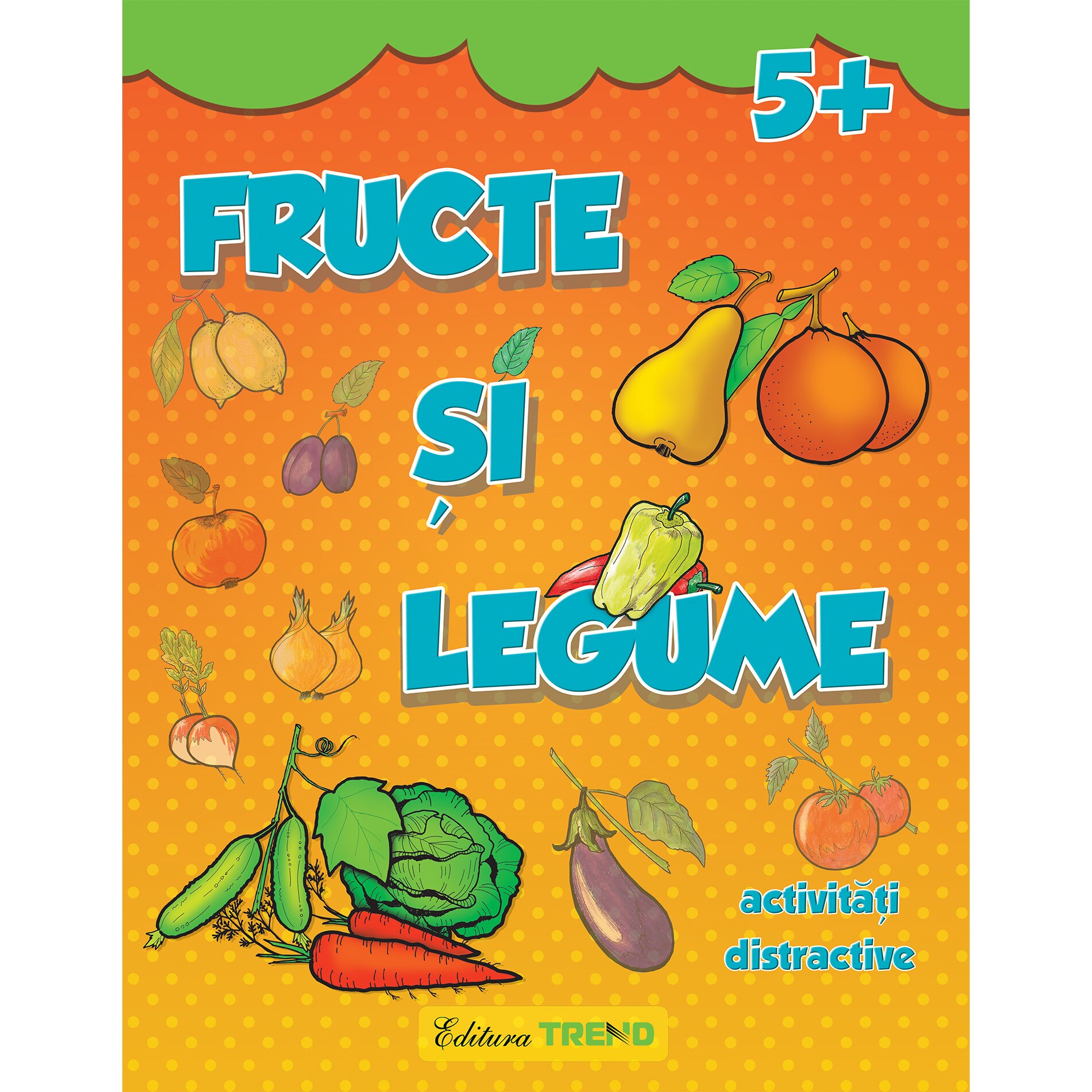 Fructe si legume 5+