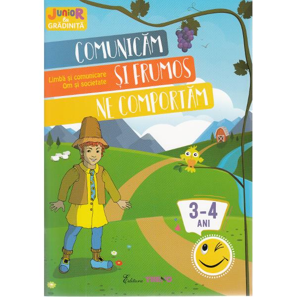 Comunicam si frumos ne comportam 3-4 ani (Limba si comunicare, Om si societate)