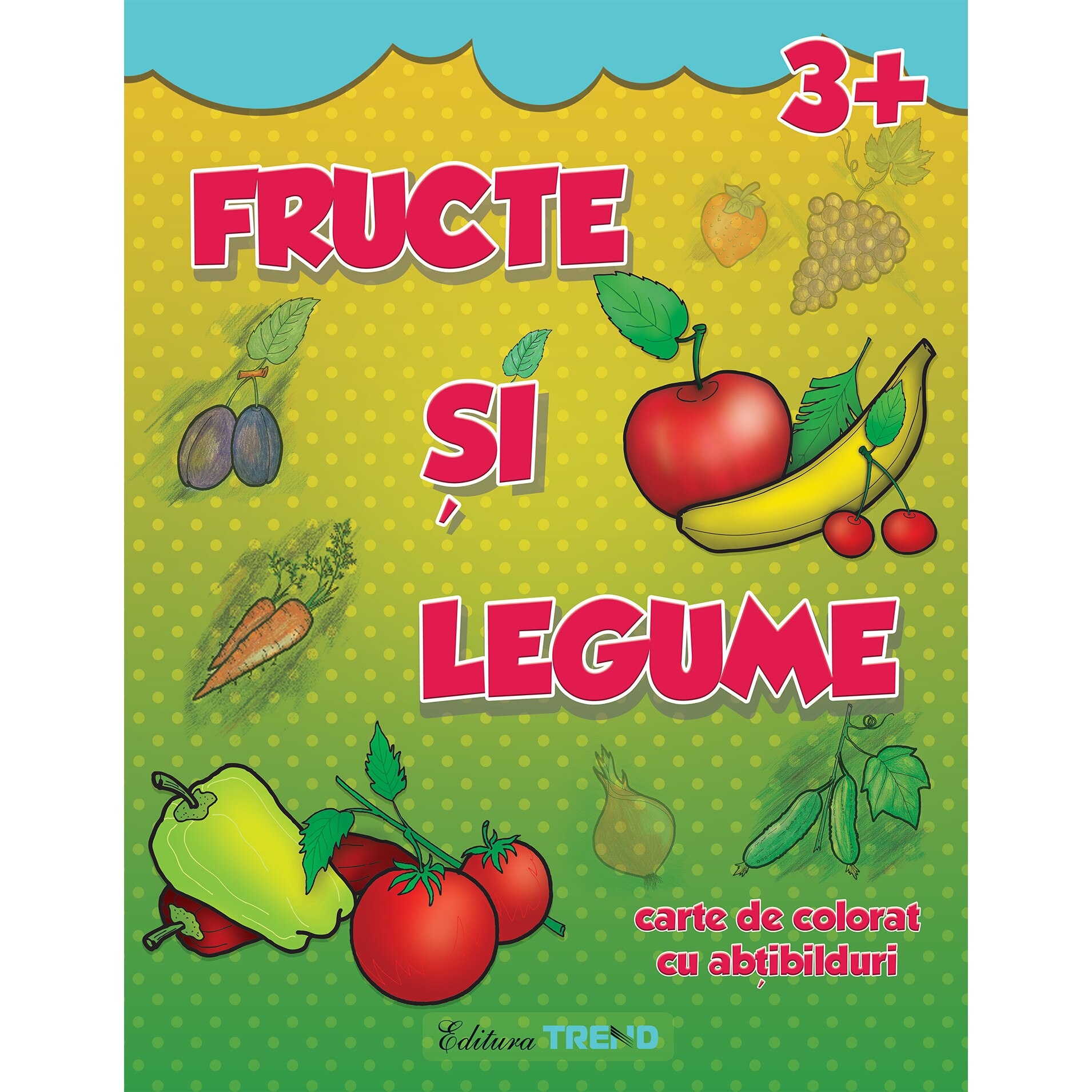 Fructe si legume 3+