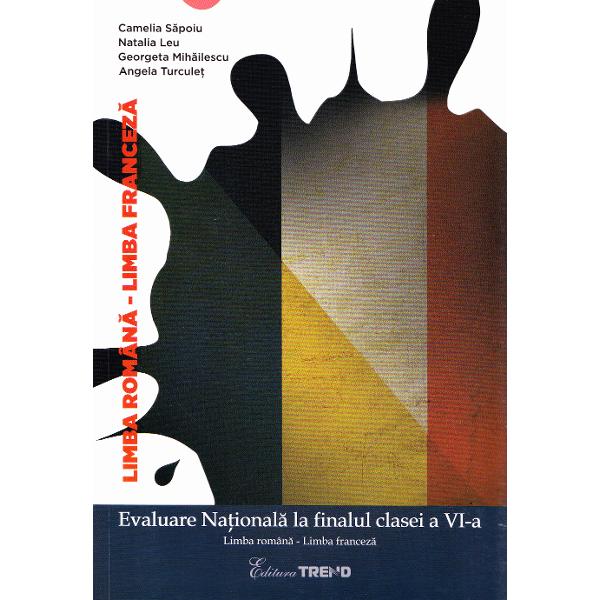 Evaluare nationala cls 6 Limba romana -limba franceza - Camelia Sapoiu