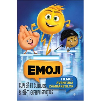 Emoji filmul - Cum sa fii curajos si sa-ti exprimi emotiile Emoji filmul - Cum sa fii curajos si sa-ti exprimi emotiile