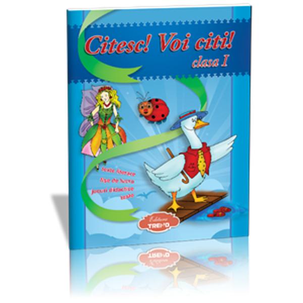 Citesc! Voi Citi! Cls 1 - Teste, Fise De Lucru, Jocuri Didactice, Texte Literare