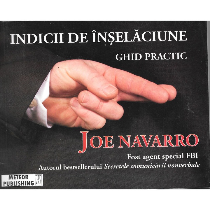 Indicii de inselaciune. Ghid practic-Joe Navarro