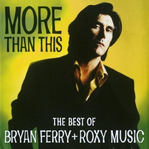 Bryan Ferry & Roxy Music - MORE THAN THIIS - THE BEST OF (CD)