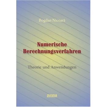 Numerische Berechnungsverfahren, Bogdan Nicoara Numerische Berechnungsverfahren, Bogdan Nicoara