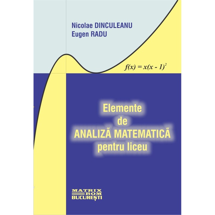 Elemente de analiza matematica pentru liceu, Eugen Radu, N.Dinculeanu