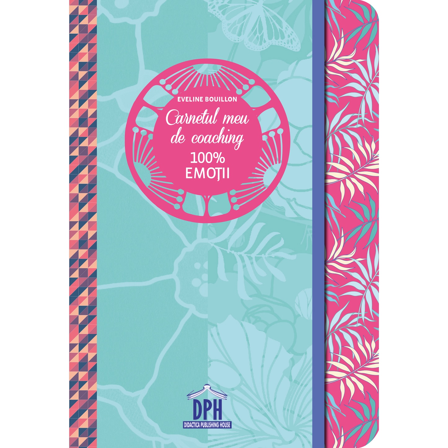 Carnetul meu de coaching. 100% Emotii - Eveline Bouillon