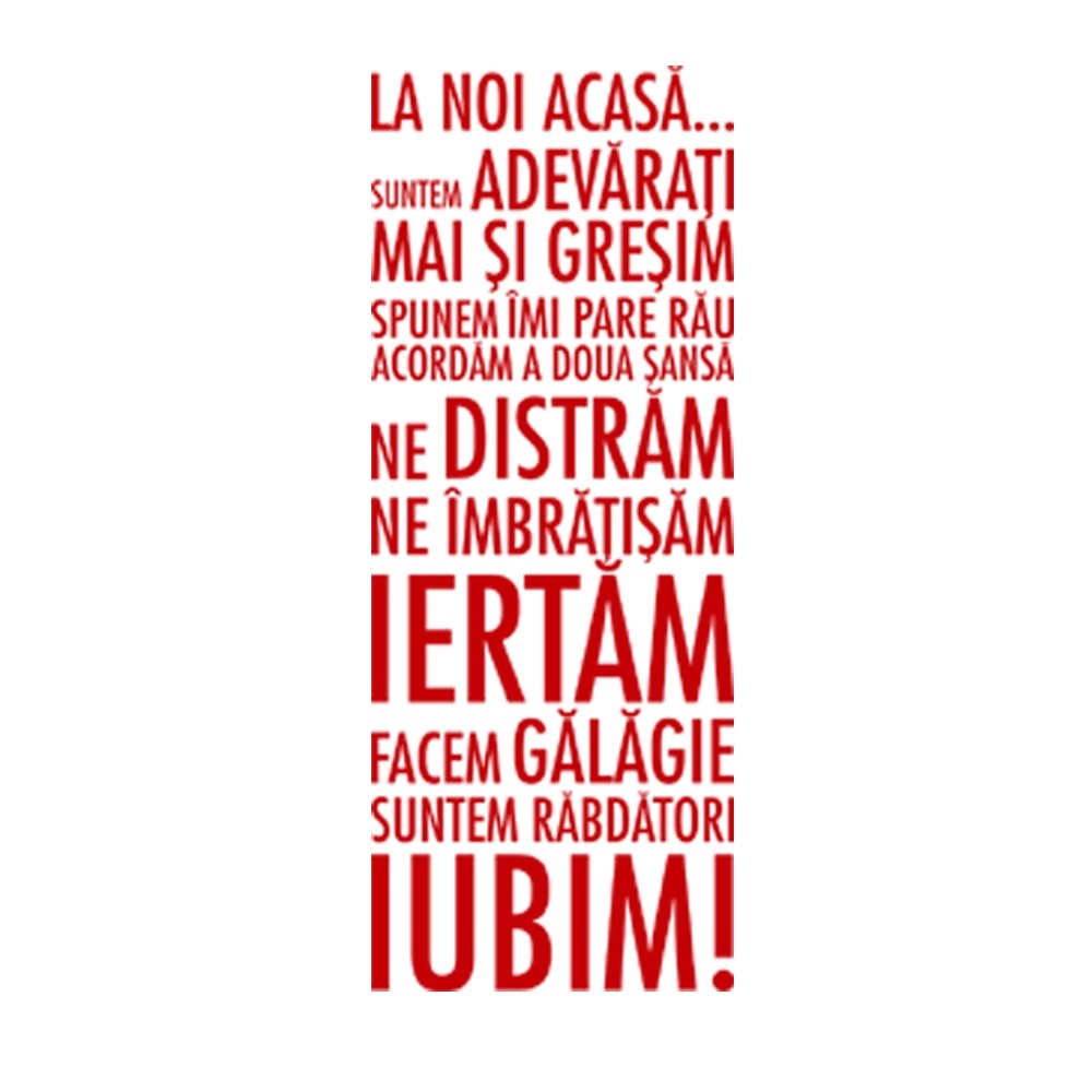 Sticker decorativ Mesaj pentru acasa Rosu - 30x77 cm - BeeStick