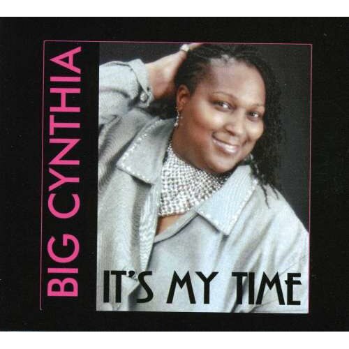 Big Cynthia - It's My Time (CD)