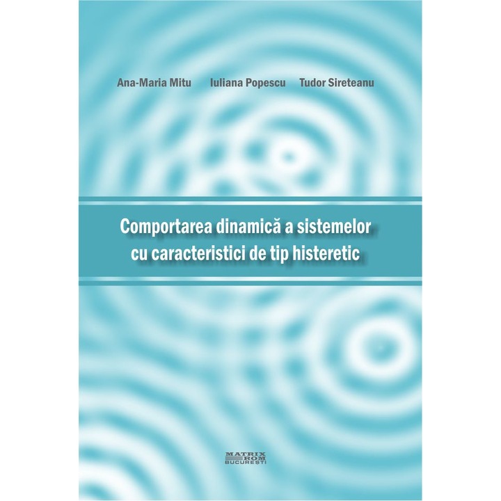 Comportarea dinamica a sistemelor cu caracteristici de tip histeretic