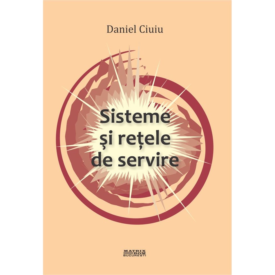 Sisteme si retele de servire, Daniel Ciuiu
