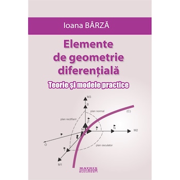 Elemente de geometrie diferentiala, Ioana Barza Elemente de geometrie diferentiala, Ioana Barza