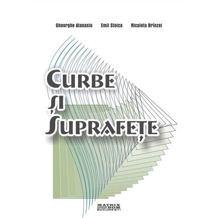 Curbe si suprafete, Emil Stoica, Gheorghe Atanasiu, Nicoleta Brinzei