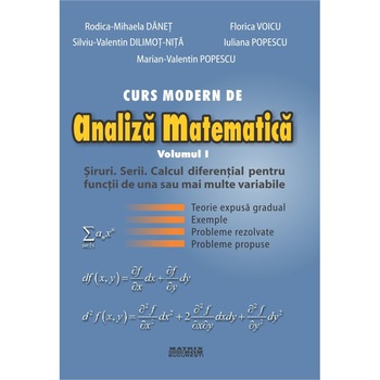 Curs modern de analiza matematica vol. I, Florica Voicu, Iuliana Popescu, Marian Valentin Popescu, Rodica Danet, Silviu Dilimot Nita Curs modern de analiza matematica vol. I, Florica Voicu, Iuliana Popescu, Marian Valentin Popescu, Rodica Danet, Silviu Dilimot Nita