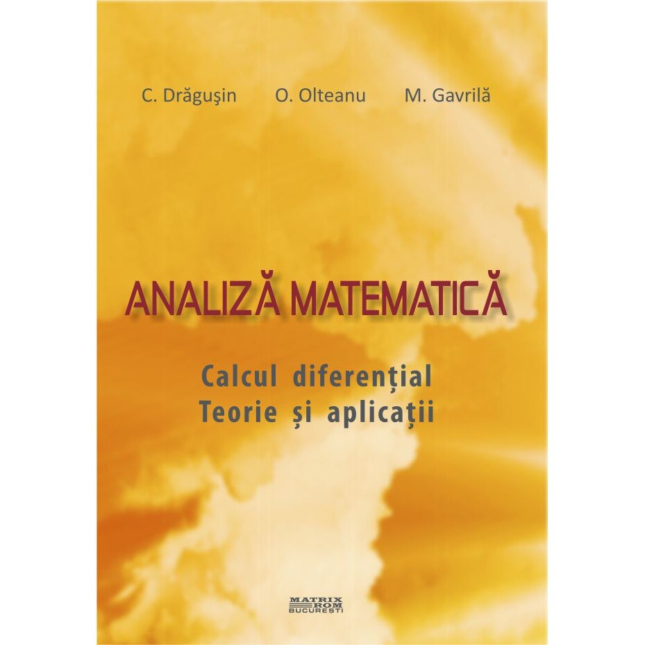 Analiza matematica. Calcul diferential. Teorie si aplicatii