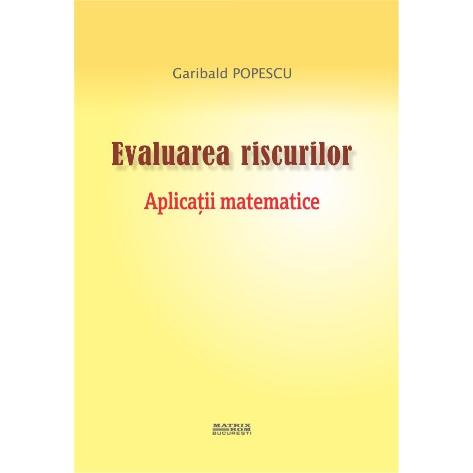 Evaluarea riscurilor. Aplicatii matematice