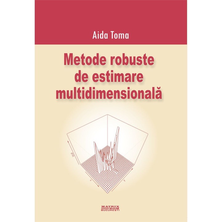 Metode robuste de estimare multidimensionala, Aida Toma