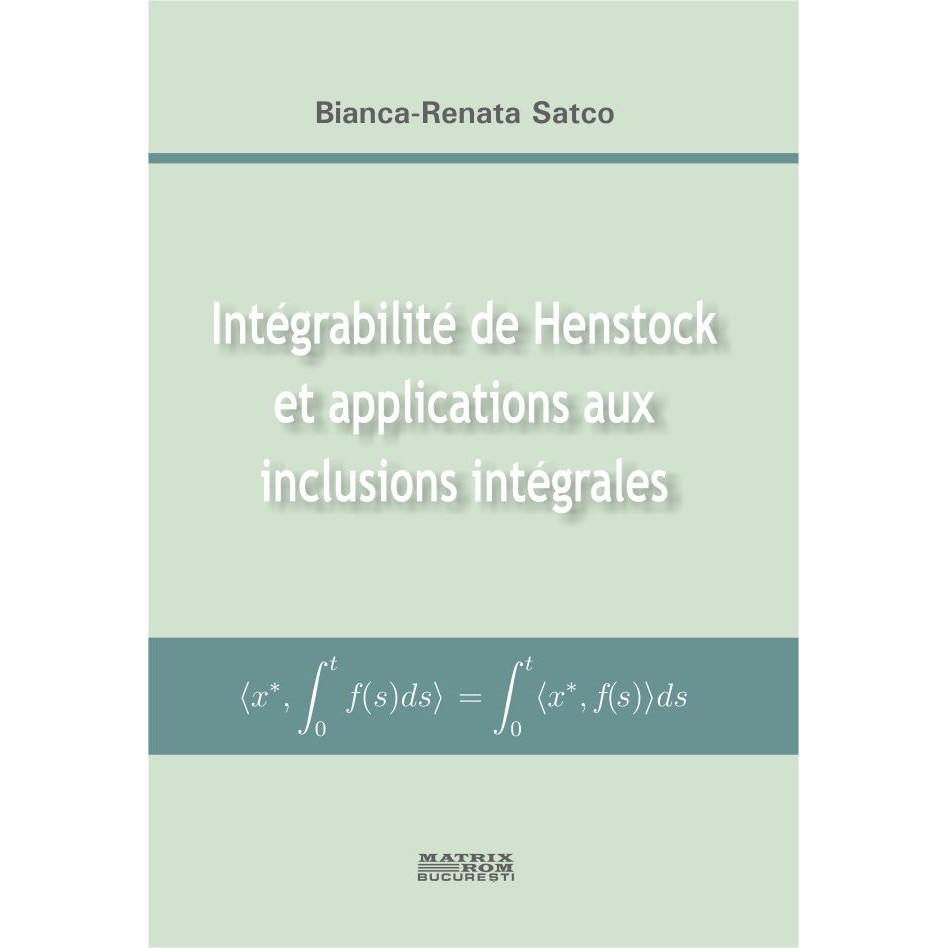 Integrabilite de Henstock et applications aux inclusions integrales, Bianca Renata Satco