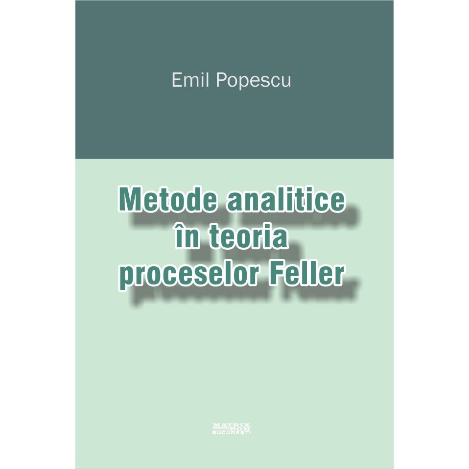 Metode analitice in teoria proceselor Feller, Emil Popescu