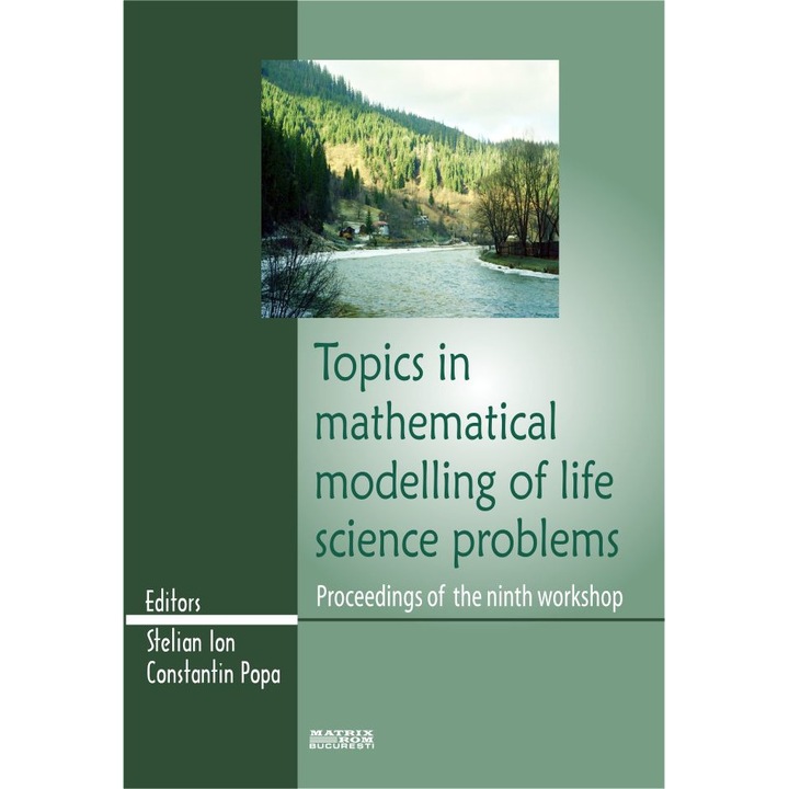Topics in mathematical modelling of life sciences problems. Proceedings of the ninth workshop