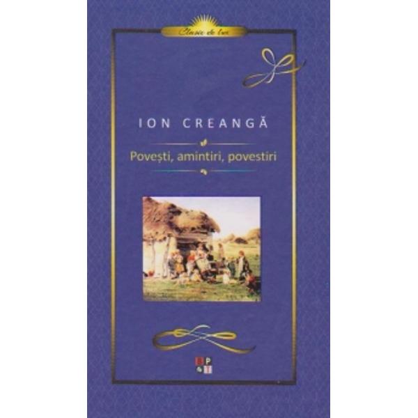 Povesti, Amintiri, Povestiri - Ion Creanga