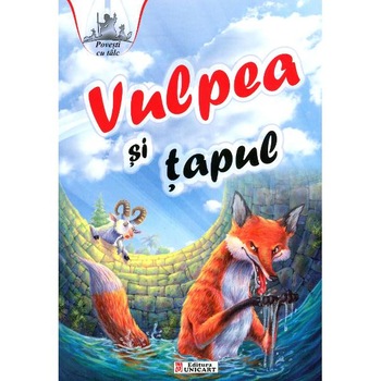 Vulpea si tapul - Povesti cu talc Vulpea si tapul - Povesti cu talc