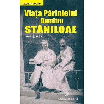 Viata Parintelui Dumitru Staniloaie 1903-1993 - Florin Dutu Viata Parintelui Dumitru Staniloaie 1903-1993 - Florin Dutu