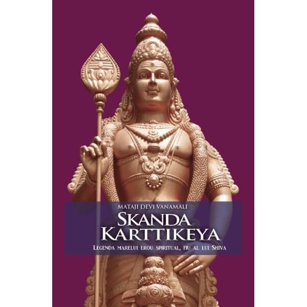 Skanda Karttikeya - Mataji Devi Vanamali