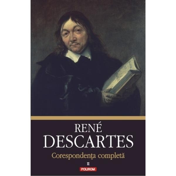 Corespondenta Completa Vol.2 - Rene Descartes