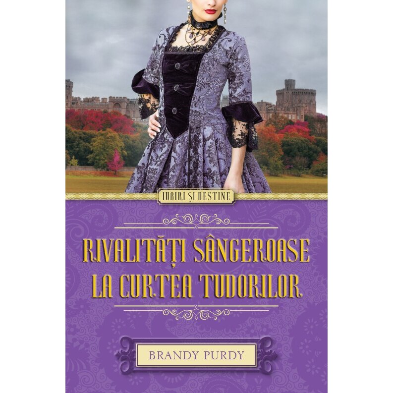 Rivalitati Sangeroase La Curtea Tudorilor - Brandy Purdy