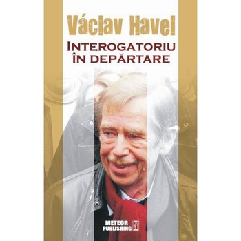 Interogatoriu In Departare - Vaclav Havel Interogatoriu In Departare - Vaclav Havel