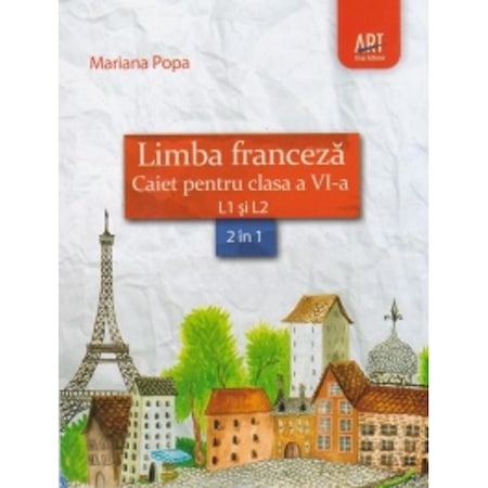 Limba Franceza L1 Si L2 Clasa 6 Caiet De Lucru Mariana Popa Emag Ro