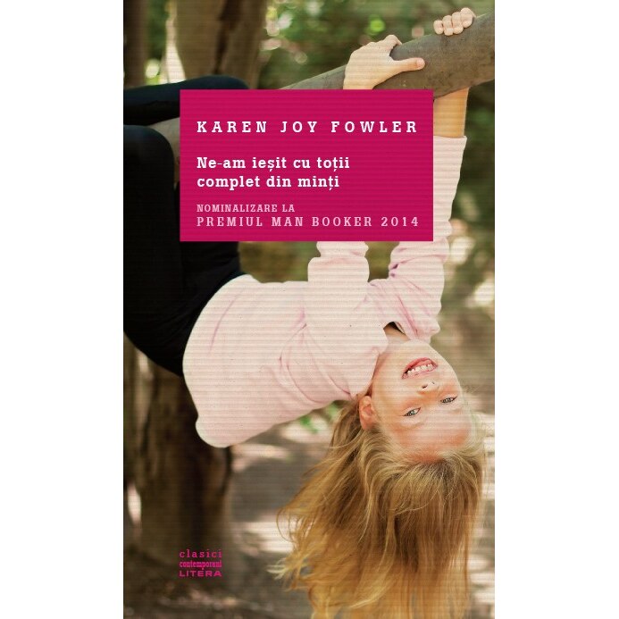 Ne-am Iesit Cu Totii Complet Din Minti - Karen Joy Fowler