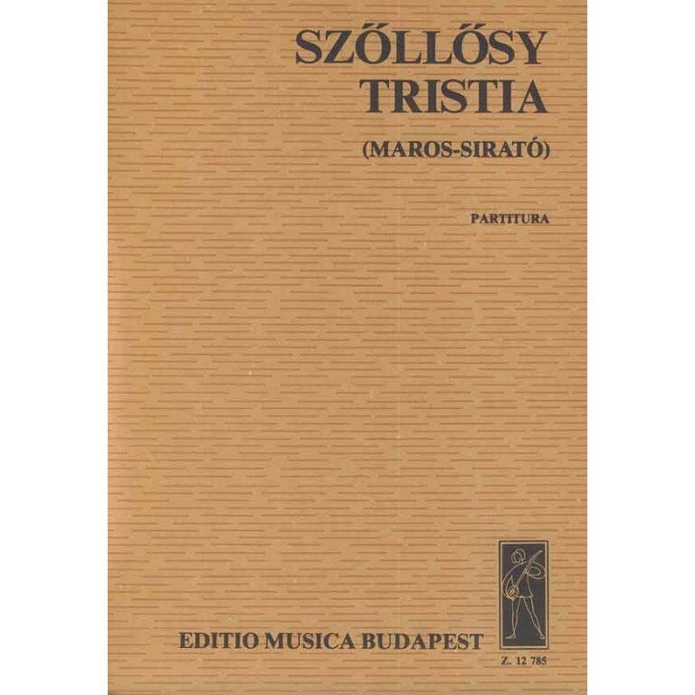 Szőllősy András: Tristia (Maros-sirató) for 16 strings - score