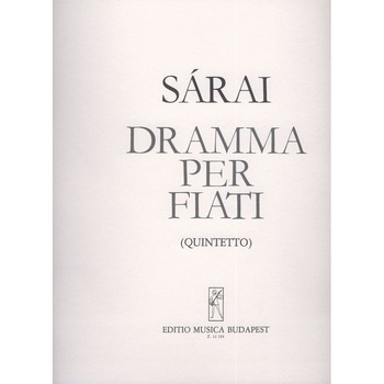 Sárai Tibor: Dramma per fiati for wind quintet Sárai Tibor: Dramma per fiati for wind quintet