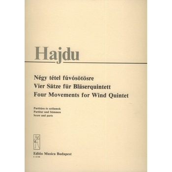 Hajdu Mihály: Four Movements for wind quintet score and parts Hajdu Mihály: Four Movements for wind quintet score and parts