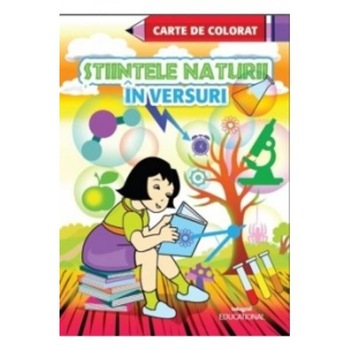 Stiintele naturii in versuri - Carte de colorat Stiintele naturii in versuri - Carte de colorat