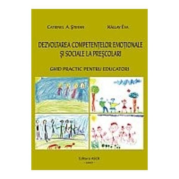 Dezvoltarea competentelor emotionale si sociale la prescolari. ghid practic pentru educatori - Catrinel A. Stefan, Kallay Eva