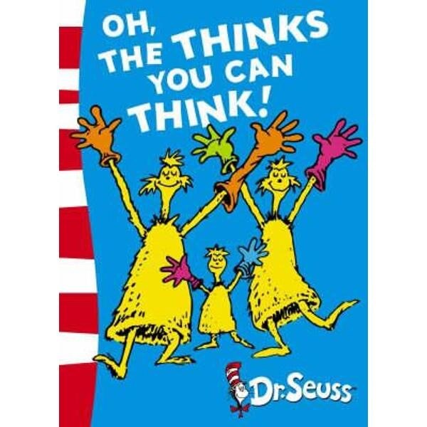 Oh, the Thinks You Can Think!