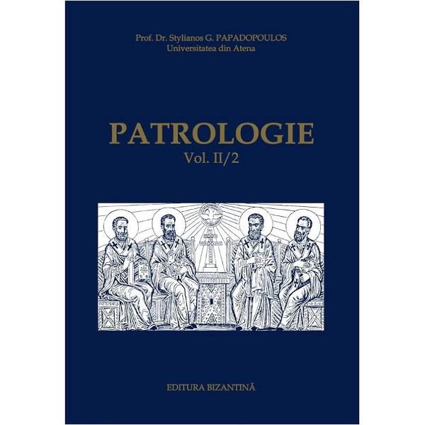 Patrologie vol. II Partea 2 - G. Papadopoulos