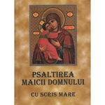 Psaltirea Maicii Domnului Cu Scris Mare Emag Ro