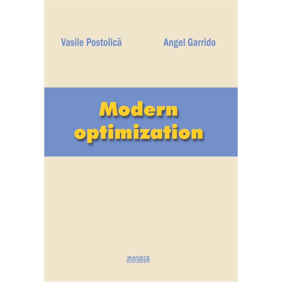 Modern optimization, Angel Garrido, Vasile Postolica