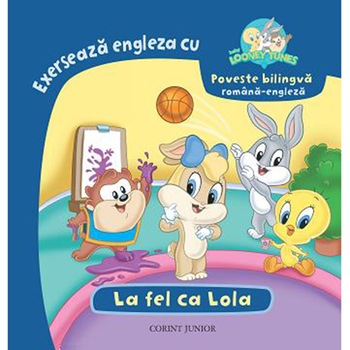 La fel ca Lola - Baby Looney Tunes La fel ca Lola - Baby Looney Tunes