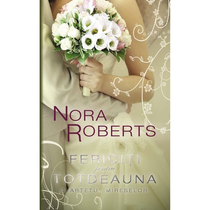 Fericiti Pentru Totdeauna - Nora Roberts